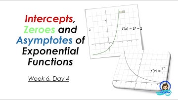 Intercepts, Zeroes and Asymptotes of Exponential Functions