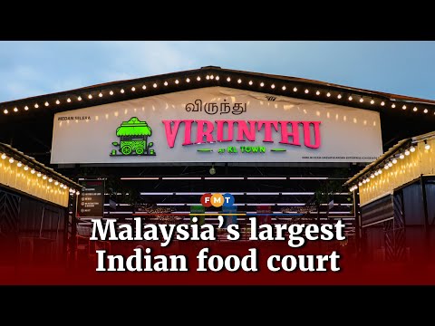 ‘Virunthu at KL Town’: Malaysia’s largest Indian food court