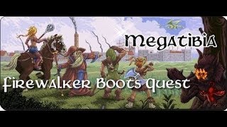 Megatibia   Firewalker Boots QuestComo chegar DL fenrock