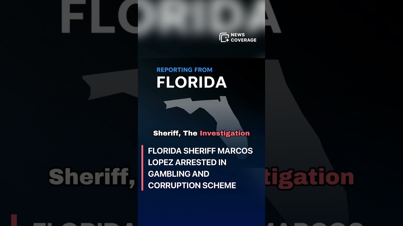 Florida Sheriff Marcos Lopez Arrested in Gambling and Corruption Scheme 
