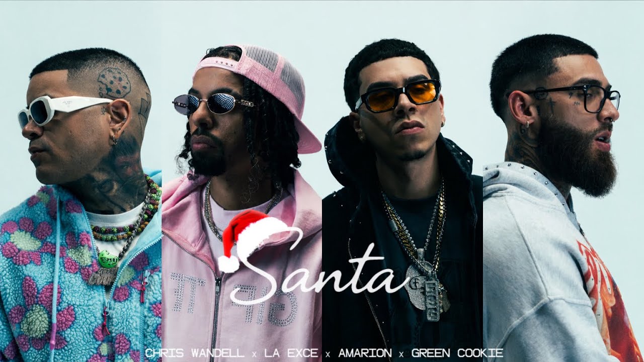 Ver Chris Wandell x La Exce x Amarion x Green Cookie - Santa (Video Oficial) @shotbygiopr en YouTube Ver Chris Wandell x La Exce x Amarion x Green Cookie - Santa (Video Oficial) @shotbygiopr en YouTube
