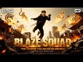 Blaze Squad 2025 Full Hindi Dubbed Action Movie Elite Commandos Vs Underworld Hollywood