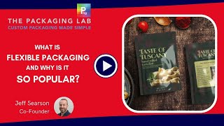 What Is Flexible Packaging, and Why Is it So Popular | The Packaging Lab