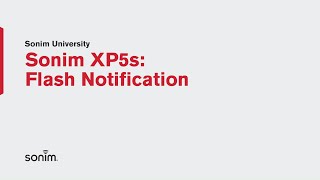 Sonim XP5s - Flash Notification