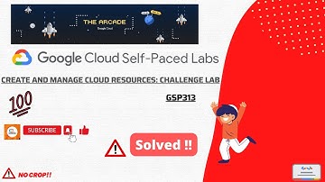 Create and Manage Cloud Resources: Challenge Lab || GSP313