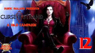 Rustic Rollers Presents: Curse of Strahd #12