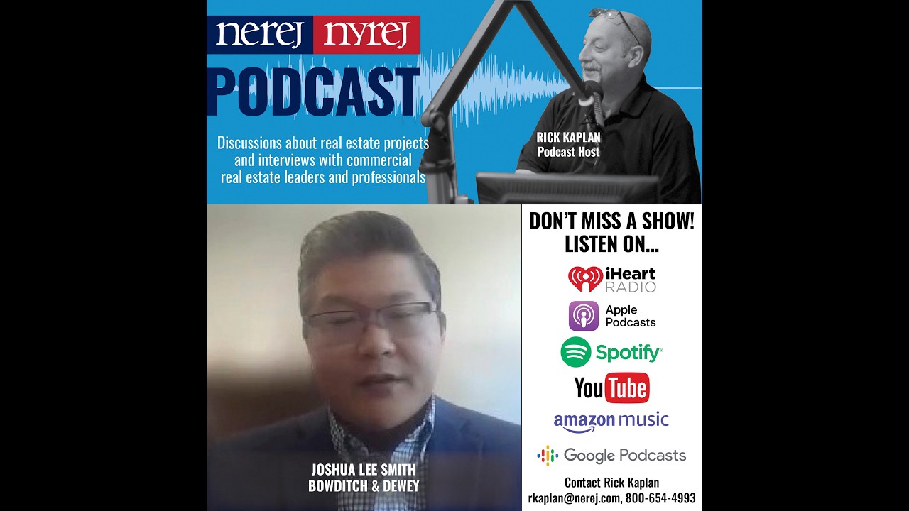 Joshua Lee Smith with Bowditch & Dewey interview on NEREJ  NYREJ Podcast
