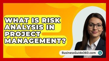 What Is Risk Analysis In Project Management? - BusinessGuide360.com