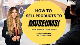 Gift Shop Suppliers - How to Sell to Museum Gift Shops and Become a Museum Gift Shop Suppliers