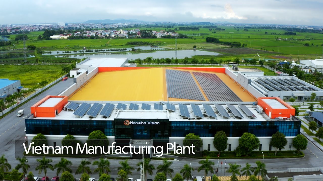 Cutting Edge Manufacturing And Supply Chain Excellence Hanwha Vision