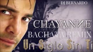 Chayanne   Un Siglo Sin Ti Bachata Remix Dj Bernardo