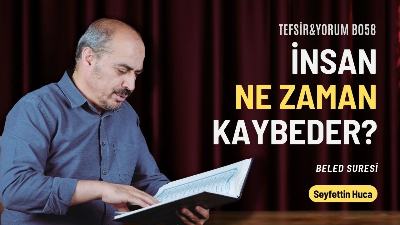 Beled Suresi | Seyfettin Huca | Tefsir&Yorum B058