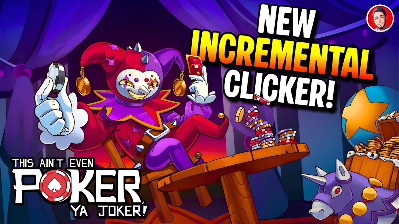Захватывающий новый инкрементальный кликер! (Это даже не покер, шутник!)