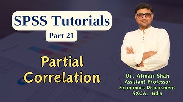 SPSS Tutorial (Part 21) || Partial Correlation || Dr. Atman Shah