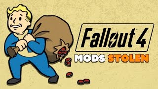 Fallout 4 Stolen Mods Need Legal TAKEDOWNS - The Know