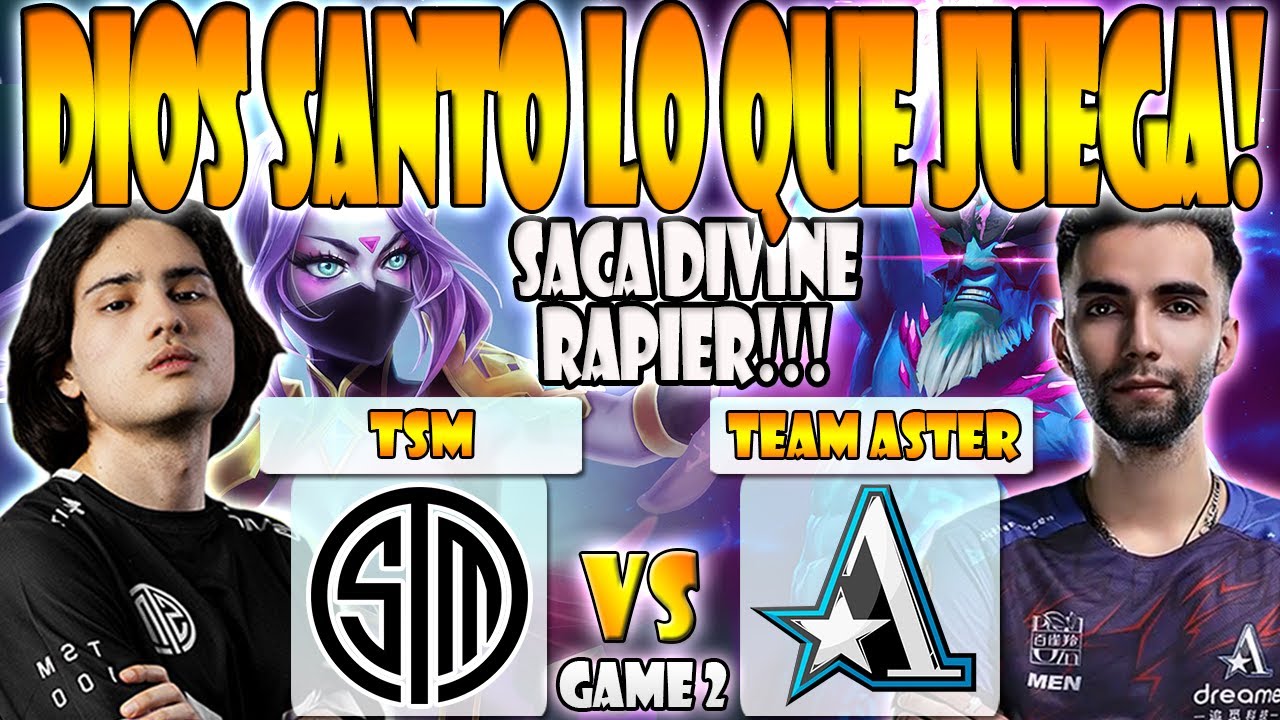 TSM VS TEAM ASTER BO2[GAME 2] TIMADO, BRYLE VS SUMAIL, MONET, KAKA - RIYADH MASTERS 2023 - DOTA 2
