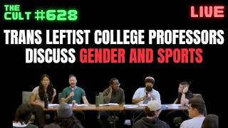 THE CULT Trans leftist college professors discuss gender and sports