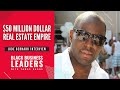 How to Build a $50,000,000 Real Estate Empire | Jude Bernard on The Black Business Leaders Show