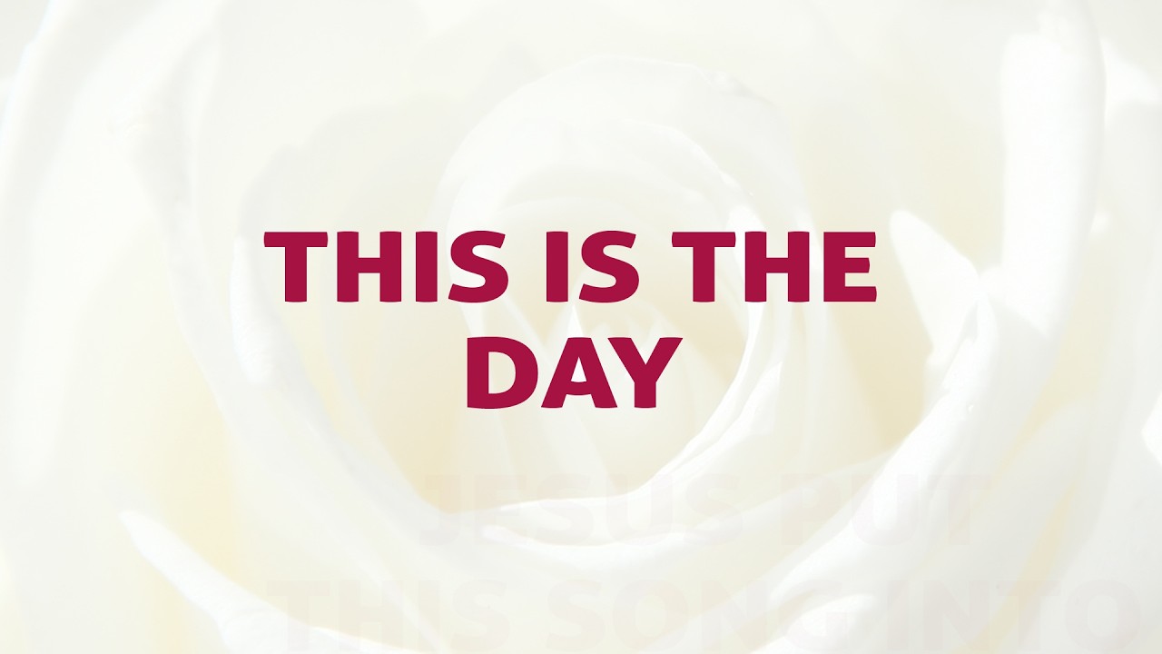 This is the day song lyrics c1 with joyful lips hymns divine