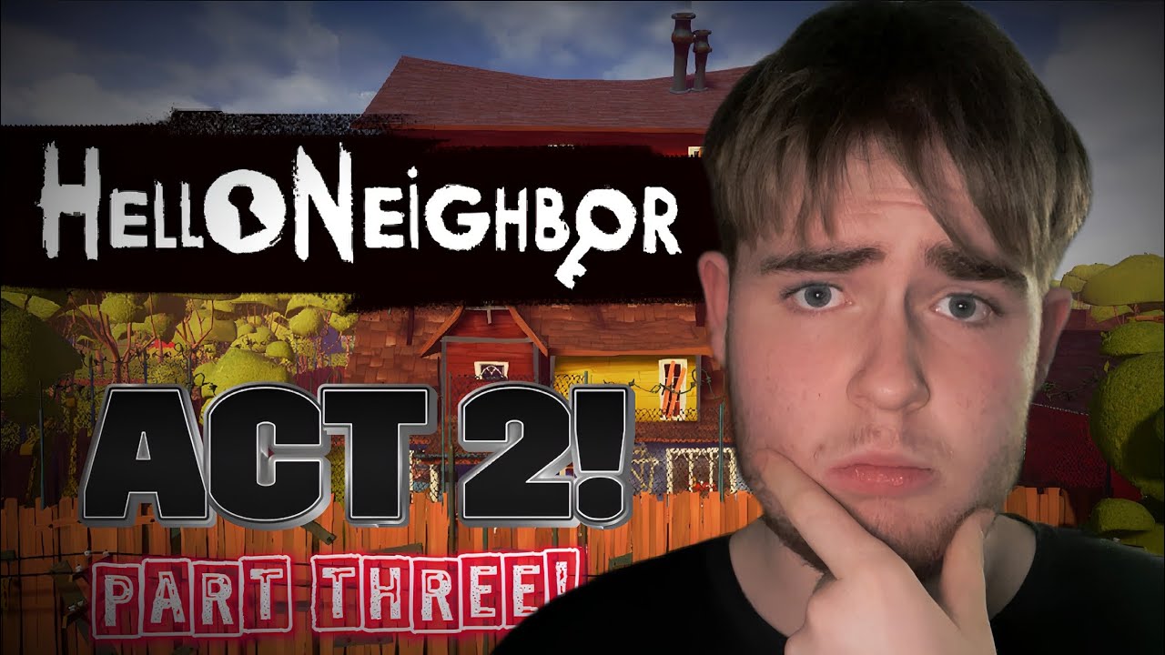 Trapped In The Property! | Hello Neighbor - Part 3!