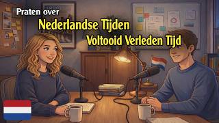 Dutch Tenses | Present Perfect to Past Perfect Explained (Episode 2 – Intermediate) | Melanie Talk