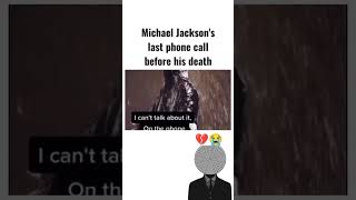 Michael Jackson's last phone call before his death😭