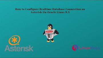 How to configure Realtime Database Connection on Asterisk on Oracle Linux 9.3