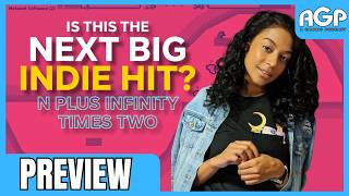 This Might Be The Next Big Indie Hit! | N PLUS INFINITY TIMES TWO | A GAMING PODCAST