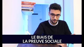 #3 Le biais de la preuve sociale