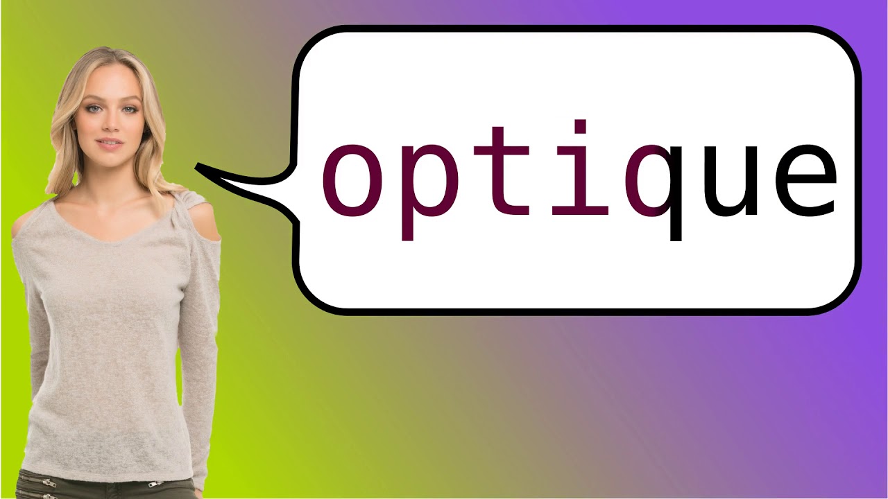 How to say 'optical' in French?