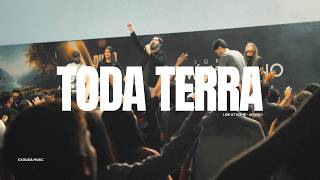 Toda Terra - (Ao Vivo) - Exousía Music