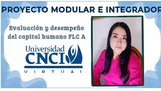 PROYECTO MODULAR E INTEGRADOR Evaluación y desempeño del capital humano CNCI 2026