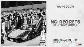 Young Dolph - "No Regrets" Ft. Kenny Muney (Rich Slave Deluxe)