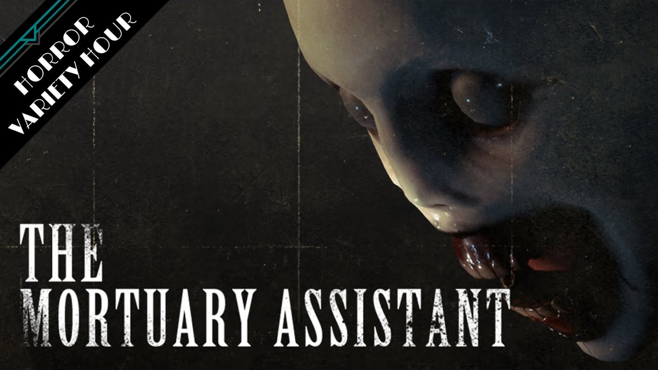 It's Gonna Be A Long Workday - The Mortuary Assistant - [HALLOWEEN VARIETY HOUR]
