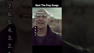 Top 10 Best The Fray Songs