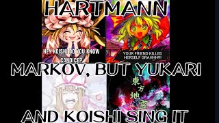 Hartmann - Markov [Touhou/KKHTA Mix] / but Yukari and Koishi sing it - FNF Covers