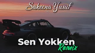 Sakeena Yusuf - Sen Yokken (Axundoff Remix) 2025