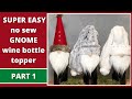 Gnome wine bottle toppers/No sew gnomes/Christmas gnomes