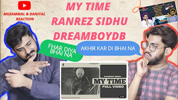 My Time New Song 2021 | Rangrez Sidhu | Dream Boy | Muzammal & Daniyal Reaction | Pakistani Reaction