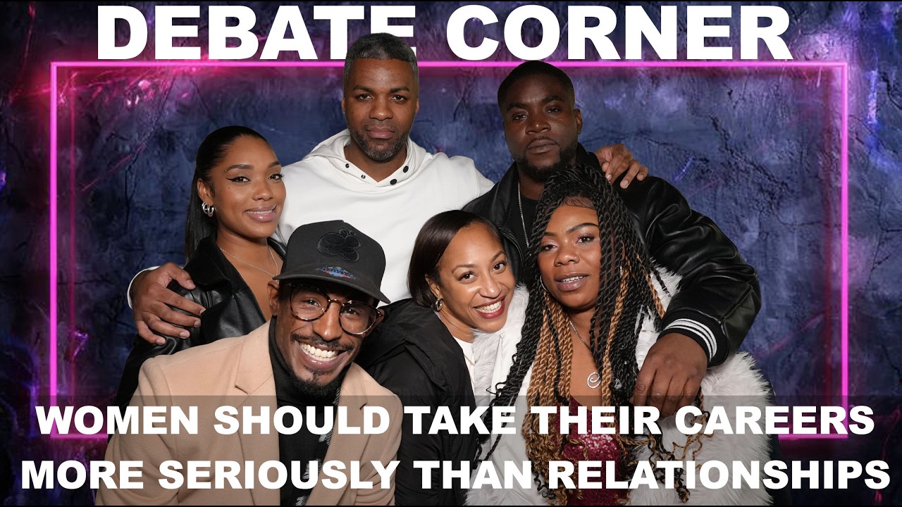 DEBATE CORNER | EP8 PT1| WOMEN SHOULD TAKE THEIR CAREERS MORE SERIOUSLY THAN RELATIONSHIPS
