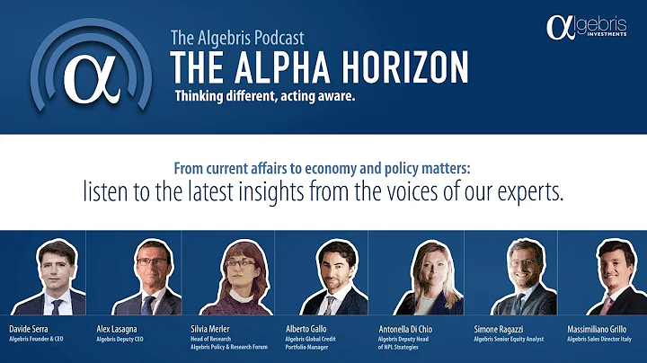 From current affairs to economy and policy matters - The Algebris podcast