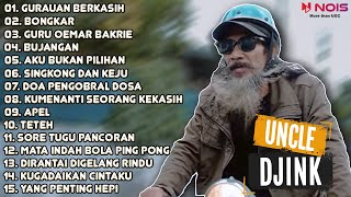 UNCLE DJINK - GURAUAN BERKASIH, BONGKAR, GURU OEMAR BAKRIE || ALBUM ASIK UNCLE DJINK