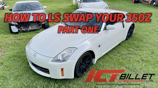 HOW TO: LS Swap Your 350Z! - Part One