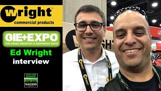 Wright Mowers & Ed Wright Interview GIE EXPO 2019