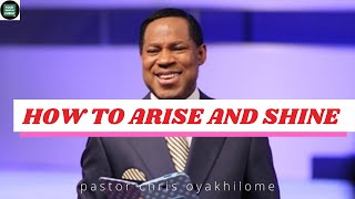How To Arise And Shine  Pastor Chris Onyakhilome