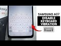 How to Disable Keyboard Haptics (Vibrations) in Samsung A07