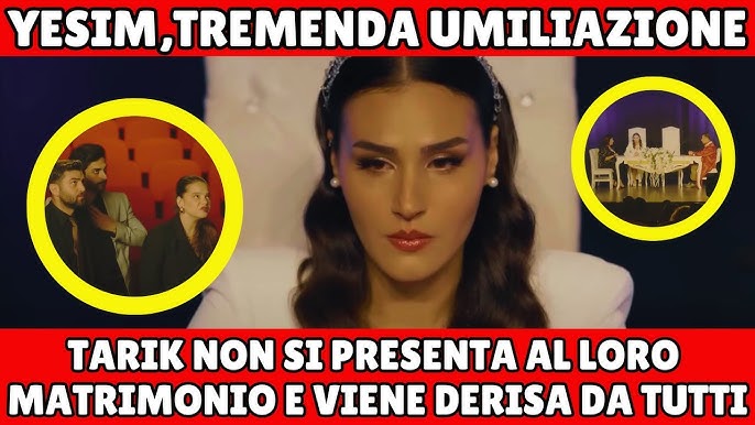 Tradimento Anticipazioni:Yesim, Ennesima Umiliazione da Tarik che Non Si  Presenta al Loro Matrimonio - YouTube