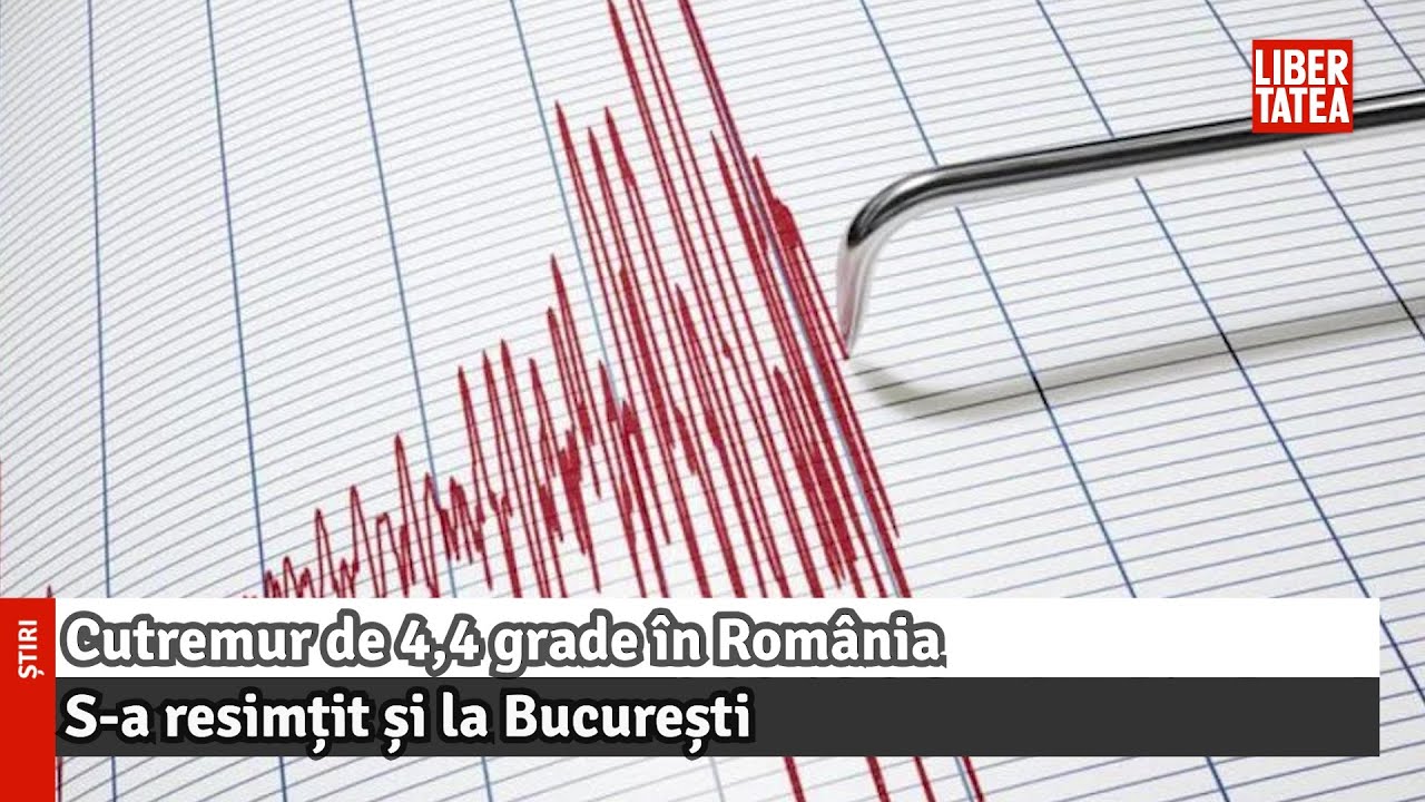 Cutremur De 4 4 Grade n Rom nia S a Resim it i La Bucure ti YouTube Cutremur De 4 4 Grade n Rom nia S a Resim it i La Bucure ti YouTube