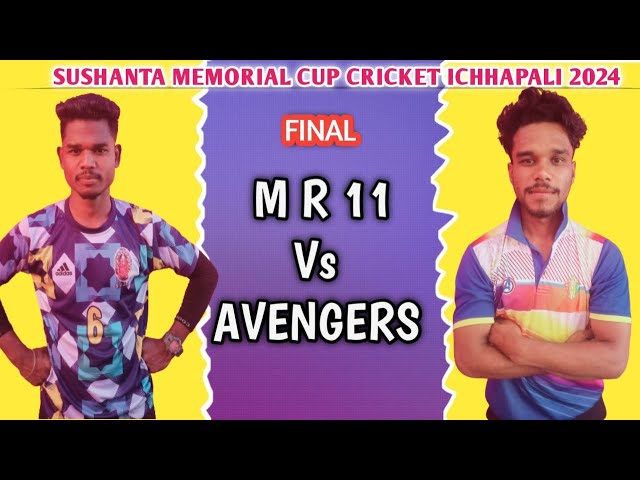 SUSHANTA MEMORIAL CUP CRICKET ICHHAPALI// AVENGERS vs MR 11// FINAL// class=