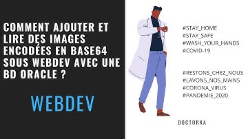 Comment ajouter et lire des images encodées en BASE64 sous Webdev avec BD ORACLE?